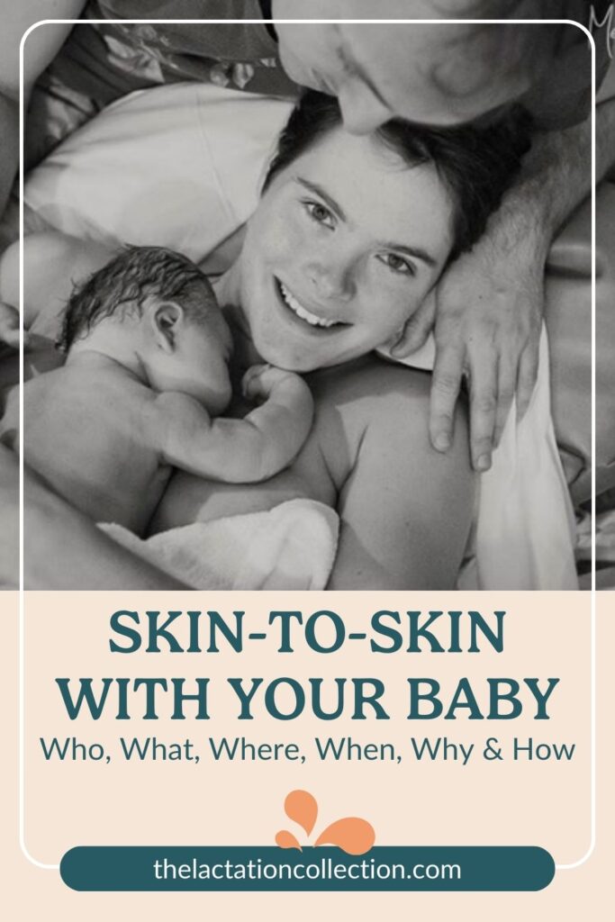 A black and white photograph shows a newborn lying chest to chest with their smiling mother, who is reclined in bed. The father is gently leaning over them, touching the baby. The image caption reads 'SKIN-TO-SKIN WITH YOUR BABY - Who, What, Where, When, Why & How'