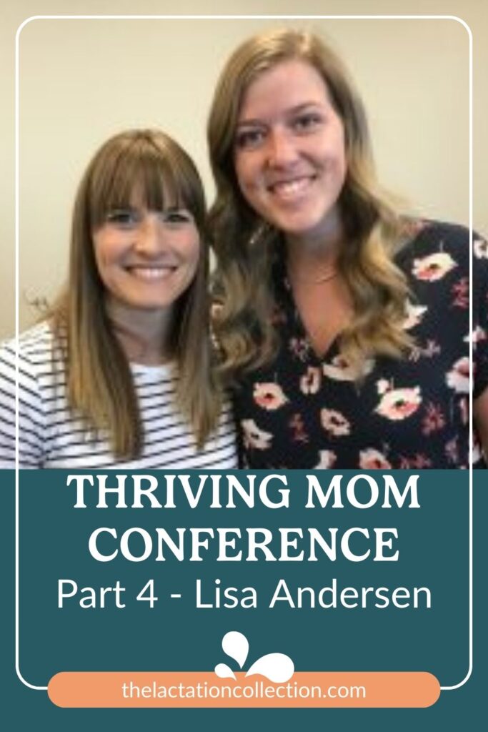 Image of two smiling women, one with straight brown hair and a striped top, the other with wavy brown hair and a floral dress, with text overlay that reads 'THRIVING MOM CONFERENCE Part 4 - Lisa Andersen'