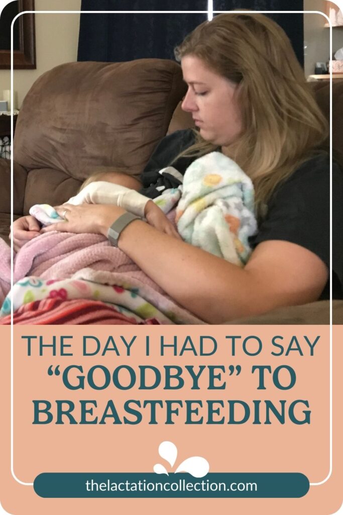 A heartfelt infographic titled 'The Day I Had to Say “Goodbye” to Breastfeeding' from thelactationcollection.com, featuring a mother breastfeeding her baby on a couch.