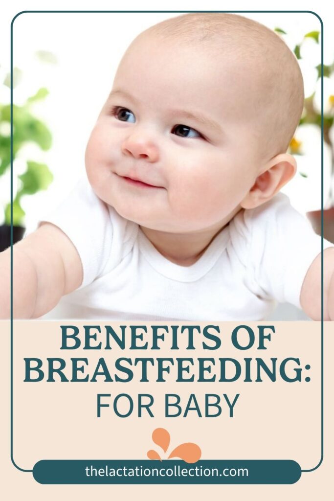 The Benefits of Breastfeeding for Baby - The Lactation Collection