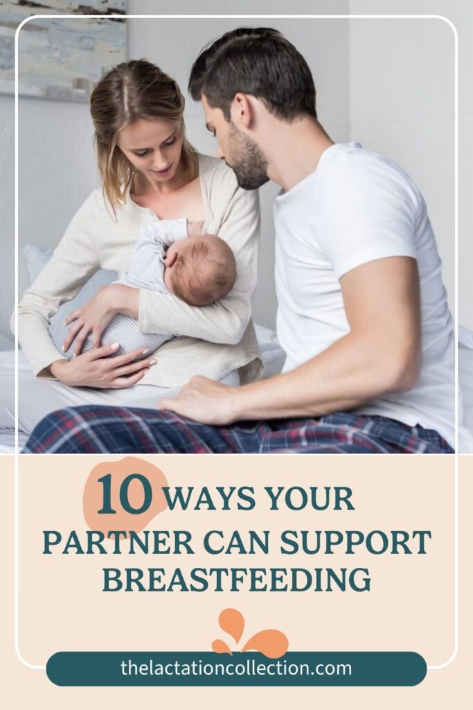 A couple sitting together on a bed with the man supporting the woman who is breastfeeding their newborn, under the title "10 Ways Your Partner Can Support Breastfeeding".