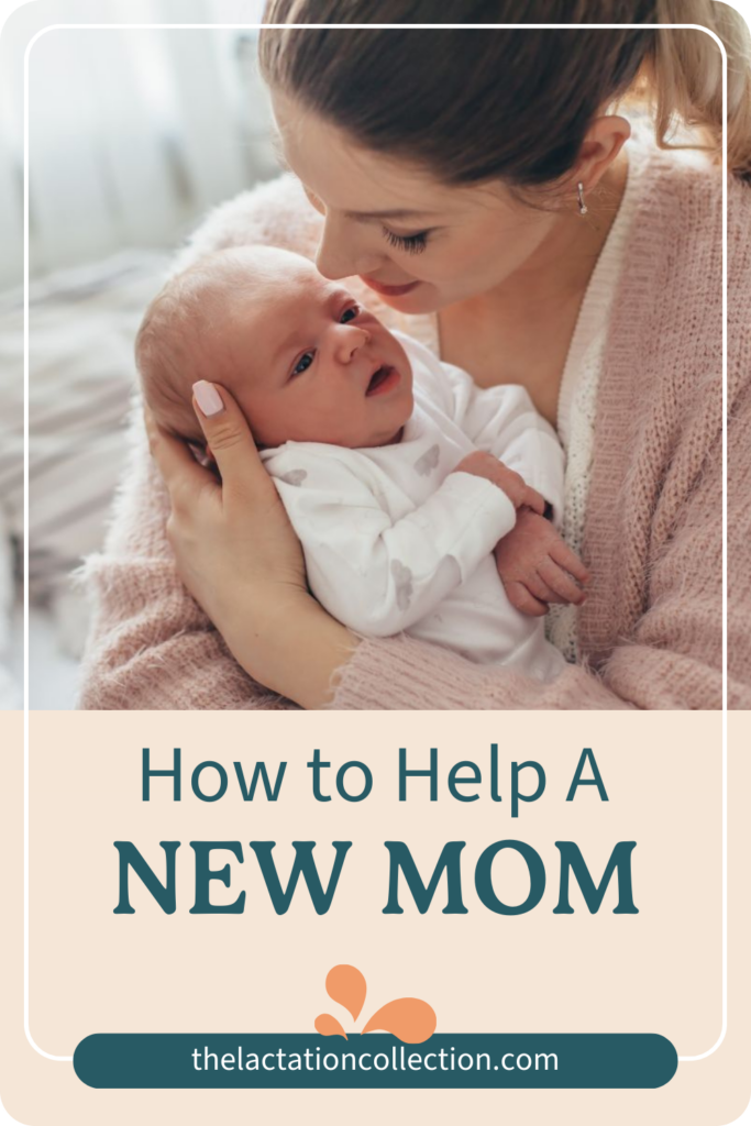 An informative graphic from The Lactation Collection titled 'How to Help a new mom', offering advice on supporting new mothers.