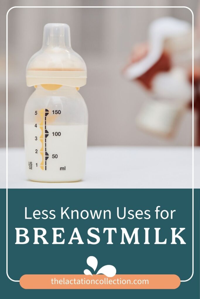 A bottle of expressed breastmilk with the caption: Less Known Uses for Breastmilk