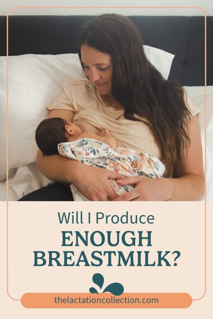 A new mama holding her baby while breastfeeding with the caption: Will I produce enough breastmilk?